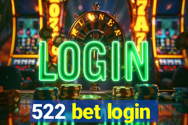 522 bet login